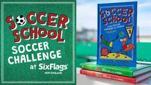 Soccer School Soccer Challenge at Six Flags New England
